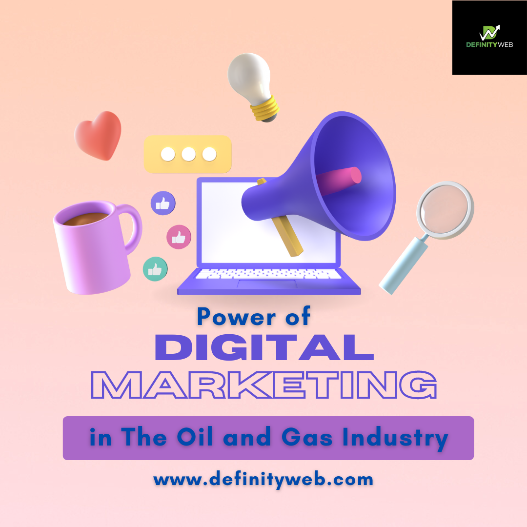 Power of Digital Marketing in The Oil and Gas Industry Power-of-Digital-Marketing