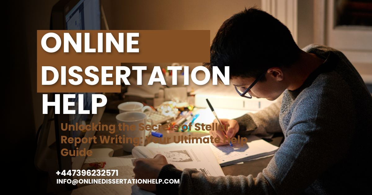 Unlocking the Secrets of Stellar Report Writing: Your Ultimate Help Guide report writing help